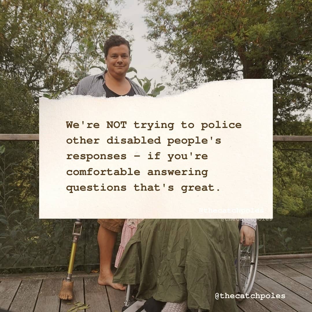 We're NOT trying to police other disabled people's responses - if you're comfortable answering questions that's great. 