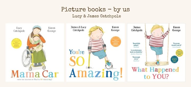 Text: 'Picture books - by us / Lucy & James Catchpole' 3 jpg images of 3 picture books: Mama Car, You're So Amazing! And What Happened to You? Cream background