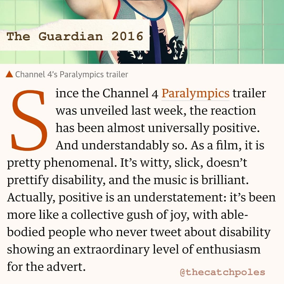 Extract from The Guardian. Article begins "Since the Channel 4 Paralympics trailer was unveiled last week, the reaction has been almost universally positive..."