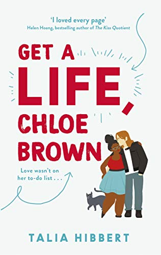 Get a Life, Chloe Brown – a romance novel by Talia Hibbert