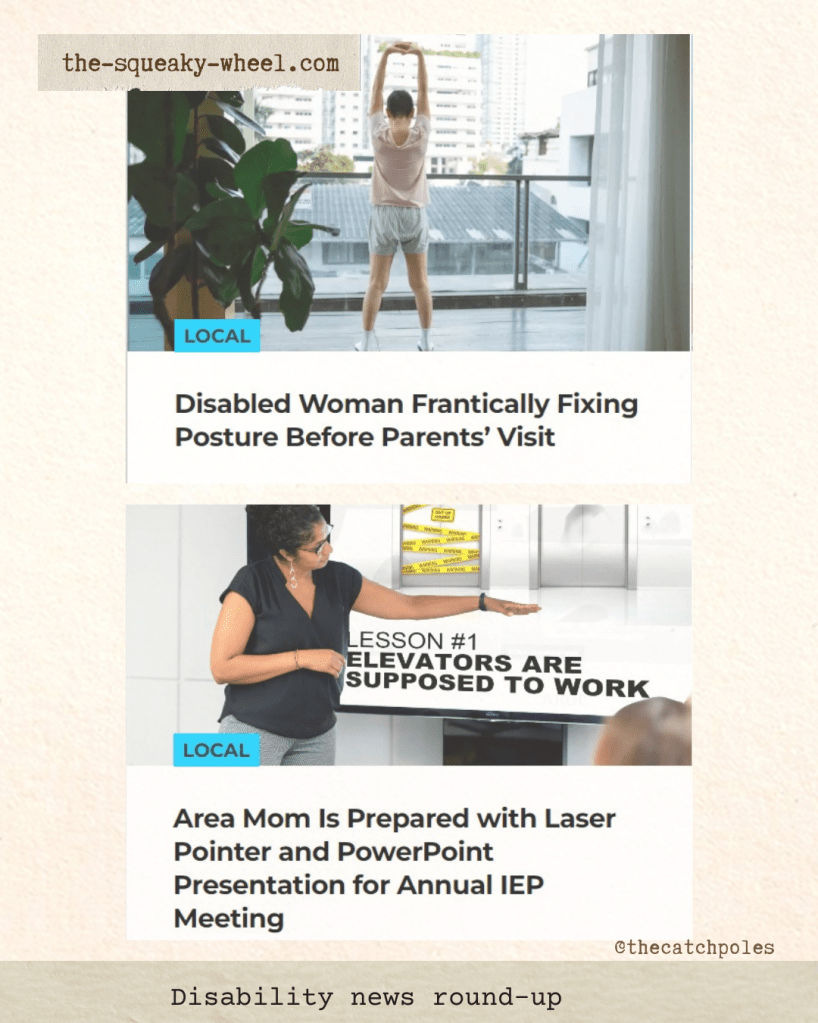 Screenshots from the-squeaky-wheel.com. Two pieces, first 'Disabled Woman Frantically Fixing Posture Before Parents' Visit', second 'Area Mom Is Prepared with Laser Pointer and PowerPoint Presentation for Annual IEP'. Both are illustrated with intentionally bland stock photos.