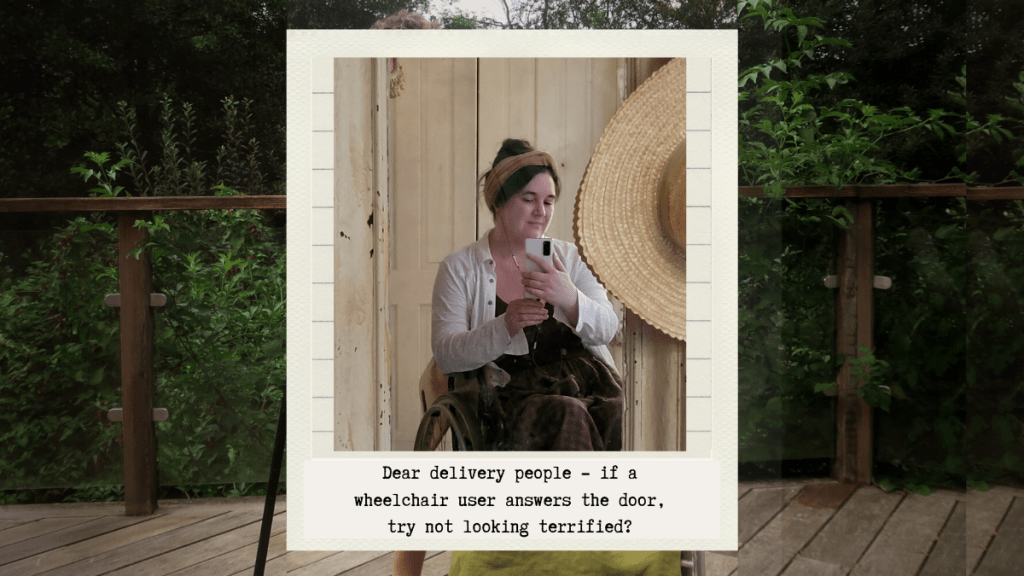 A mirror selfie - my text reads: 'Dear delivery people - if a wheelchair user answers the door, try not looking terrified? Cheers, Lucy.' I'm a white wheelchair user, wearing a long skirt & a fetching caramel coloured cotton velvet headband. The mirror's ancient with peeling paint & a straw hat hooked over it, taking up too much of the frame. 