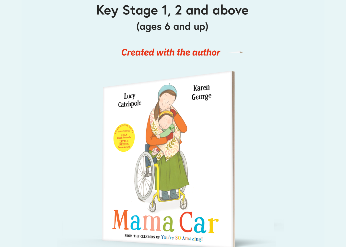Front page of the lesson plan for older children: title reads - Key Stage 1, 2, 3, 4, 5 (ages 6 and up) - Created with the author. Image is of the cover of Mama Car, on a pale blue background.