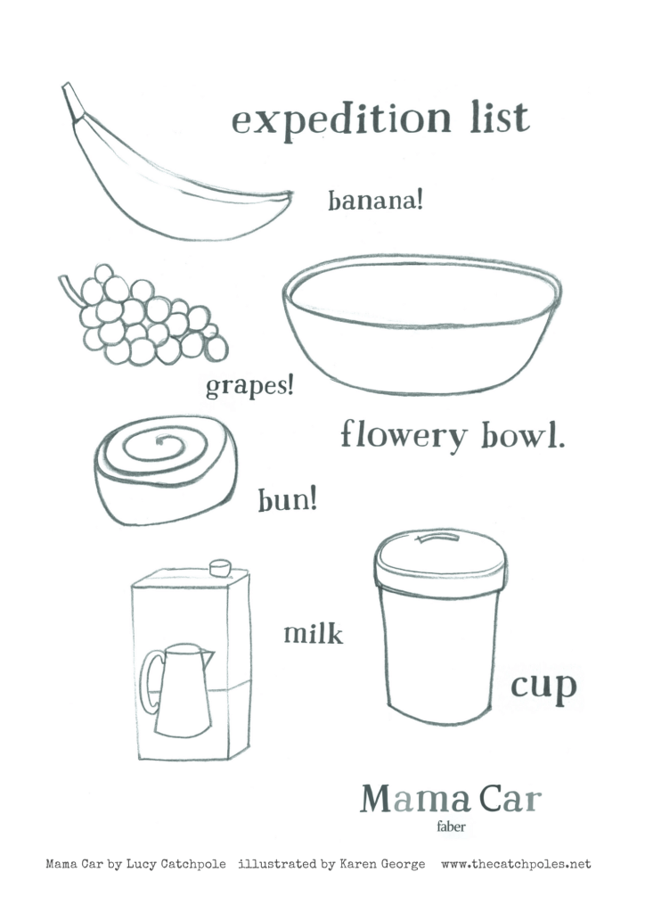 Colouring sheet. Expedition list - from Mama Car. Text reads 'expedition list' at the top, and 'banana! grapes! flowery bowl. bun! milk cup' next to each illustrated item.