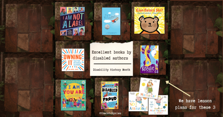 A collage of book covers to mark Disability History Month. In a 3 by 3 grid, the central square reads "#8brilliantbooks Disability History Month". The books are: I Am Not a Label: 34 disabled artists, thinkers, athletes and activists from past and present - a non-fiction picture book with stylised illustrations. El Deafo - a middle-grade graphic novel with a blue cover. Can Bears Ski? - a picture book. On a yellow cover, a young illustrated bear looks out, wearing a hearing aid. Owning It: tales from our disabled childhoods - a middle-grade anthology, it's a placeholder cover, and reads “24 April 2025”. Keedie - a middle-grade novel. Cover is yellow and purple, illustration of a teenager with long, flowing blue hair, wearing headphones. I Am You Are: Let's Talk About Disability, Individuality and Empowerment - a non-fiction picture book with an illustrated green-blue cover - a group of diverse children with different disabilities. How To Be Disabled and Proud - middle-grade non-fiction, a bright yellow cover with 5 children with different disabilities illustrated in a bold palette. What Happened to You? and You’re So Amazing! - a one-legged child on the cover. Mama Car - a mother in her wheelchair with small child on her lap. All 3 are picture books with a white background.