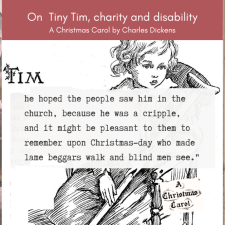 Can we talk about Tiny Tim? The caption reads: "Can we talk about Tiny Tim? A Christmas Carol by Charles Dickens." Underneath, a 1924 black and white illustration by Harold Copping of Tiny Tim, a young boy from Charles Dickens's A Christmas Carol. He is leaning on a crutch, with a serious expression on his face. Over the top, a torn fragment of a page with a quote from the novella: "he hoped the people saw him in the church, because he was a cripple, and it might be pleasant to them to remember upon Christmas-day who made lame beggars walk and blind men see."