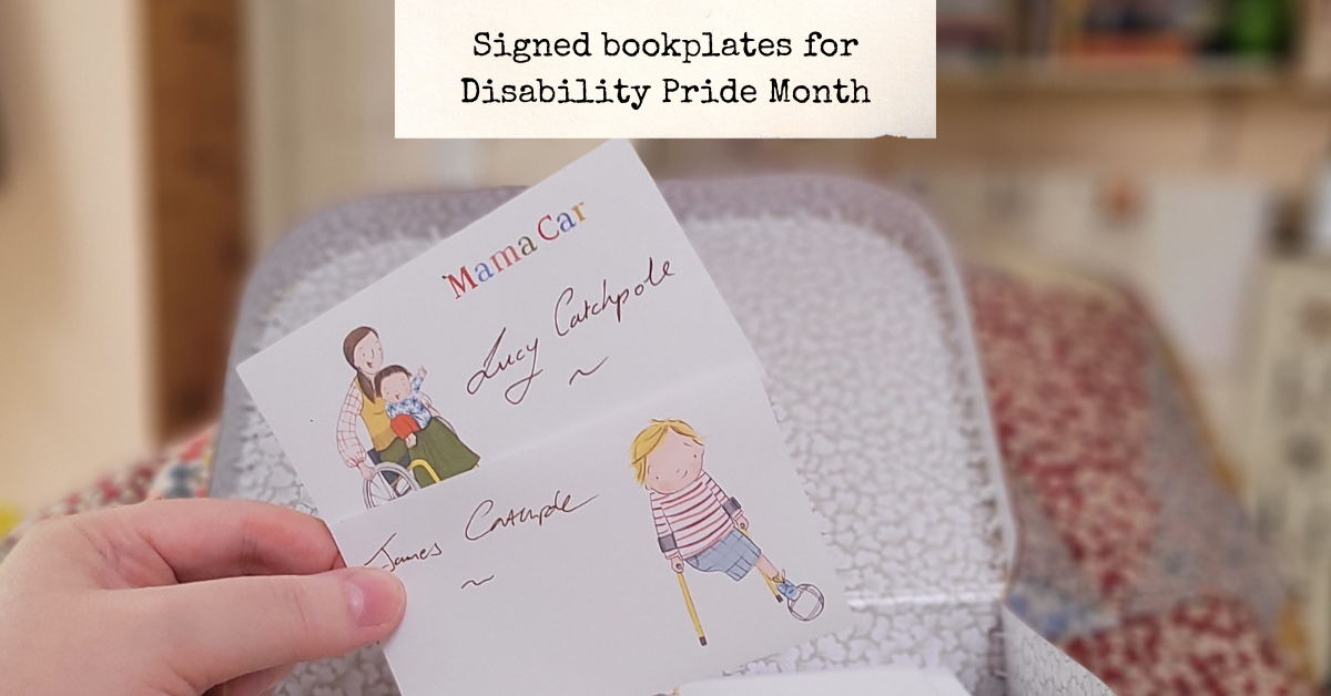 Signed bookplates for Disability Pride Month - illustrated stickers for Mama Car and What Happened to You - signed by Lucy and James Catchpole